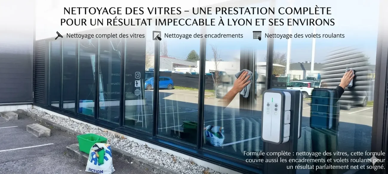 nettoyage des vitres – une prestation complète pour un résultat impeccable à lyon et ses environs